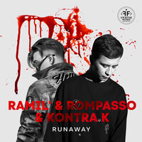 Runaway - Ramil', Rompasso, Kontra K