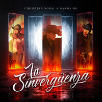 La Sinvergüenza - Christian Nodal