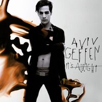 It's Alright - Aviv Geffen, Axon