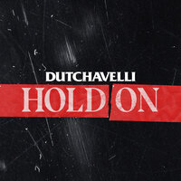 Hold On - Dutchavelli