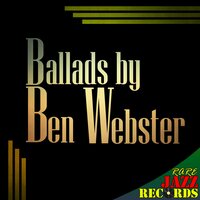 Don’t Get Around Much Anymore - Ben Webster