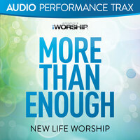 More Than Enough - New Life Worship