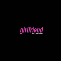 Girlfriend - Tyler Ward