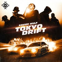 Tokyo Drift - Xavier Wulf