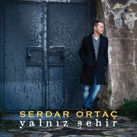 Yalnız Şehir - Serdar Ortaç