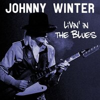 Easy Lovin` Girl - Johnny Winter