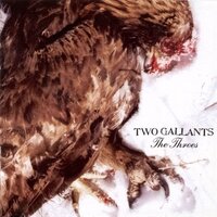 Crow Jane - Two Gallants