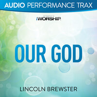 Our God - Lincoln Brewster