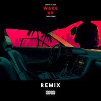 WAKE UP - Central Cee, Yung Fume