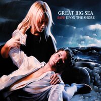 Safe Upon the Shore - Great Big Sea