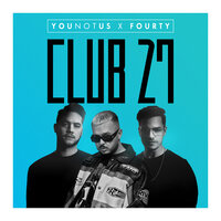 Club 27 - YouNotUs, Fourty