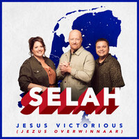 Jesus Victorious (Jezus Overwinnaar) - Selah