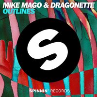 Outlines - Mike Mago, Dragonette