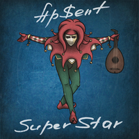 Super Star - AP$ENT