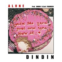 Alone - DinDin