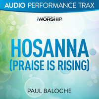 Hosanna (Praise Is Rising) - Paul Baloche