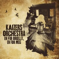 En for Orgelet, En for Meg - Kaizers Orchestra, Prinz Pi