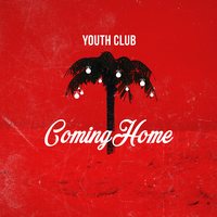 Coming Home - Youth Club