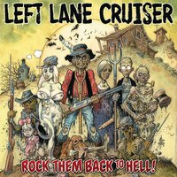 Juice To Get Loose - Left Lane Cruiser