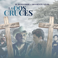 Las Dos Cruces - El Komander, Diferente Nivel