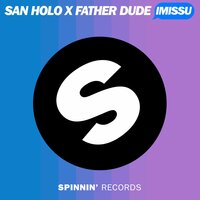 IMISSU - San Holo, Father Dude