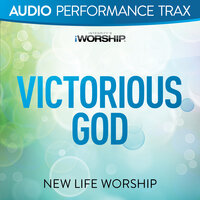 Victorious God - New Life Worship