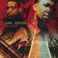 Loves Burn - Karl Keaton, Alize