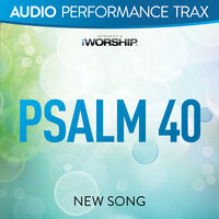 Psalm 40 - NewSong