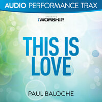 This Is Love - Paul Baloche, Kathryn Scott