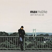 Catch Me If You Can - Max Mutzke