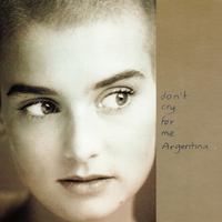 Don't Cry for Me Argentina - Sinead O'Connor