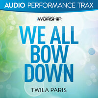 We All Bow Down - Twila Paris