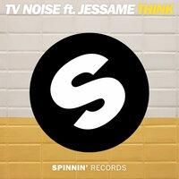 Think - TV Noise, Jessame