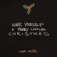 Have Yourself A Merry Little Christmas - Dave Hause