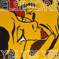 Yes Yes Yes - Elsinore