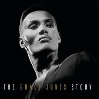 What I Did For Love - Grace Jones
