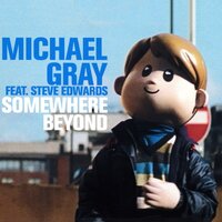 Somewhere Beyond - Michael Gray, Steve Edwards