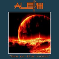 Fire On The Moon - Aleph