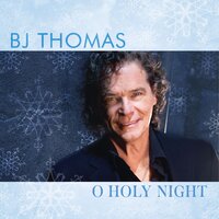 It Came Upon A Midnight Clear - B.J. Thomas