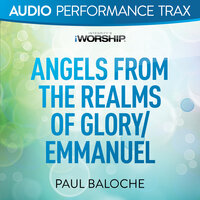 Angels From the Realms of Glory/Emmanuel - Paul Baloche