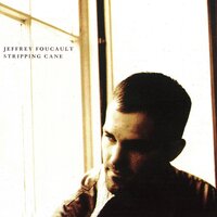 Stripping Cane - Jeffrey Foucault