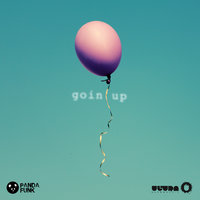 Goin Up - Deorro, DyCy