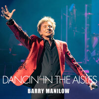 Dancin' in the Aisles - Barry Manilow