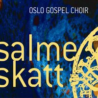 Noen Må Våke I Verdens Natt - Oslo Gospel Choir