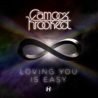 Loving You Is Easy - Camo & Krooked