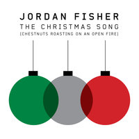 The Christmas Song (Chestnuts Roasting on an Open Fire) - Jordan Fisher
