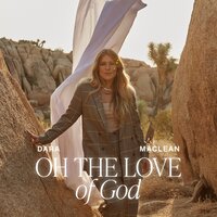 Oh the Love of God - Dara Maclean, Keith Harris, Brad King