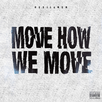 Move How We Move - Desiigner