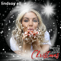 It's Beginning To Look A Lot Like Christmas - Lindsay Ell