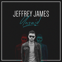 Unsaid - Jeffrey James